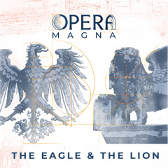Cover von Opera Magna: The Eagle & The Lion